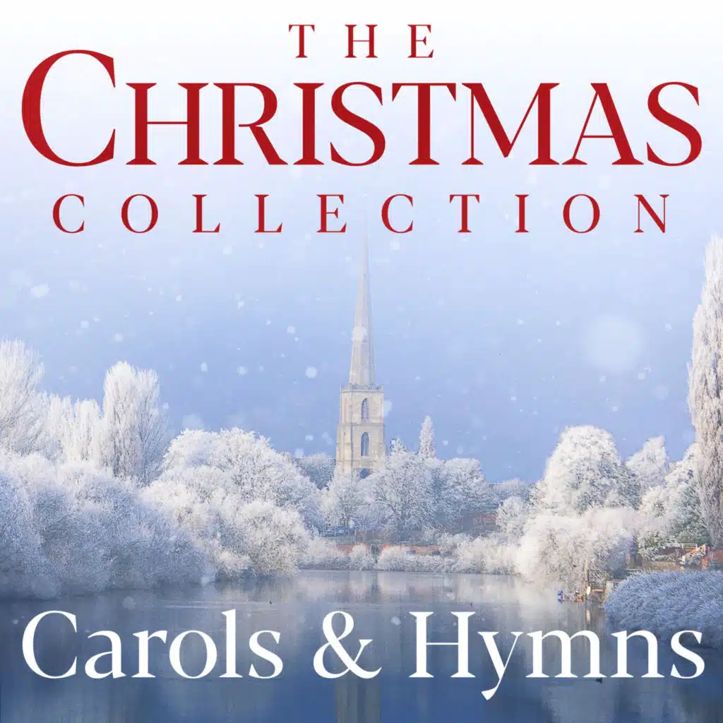 The Christmas Collection - Carols & Hymns