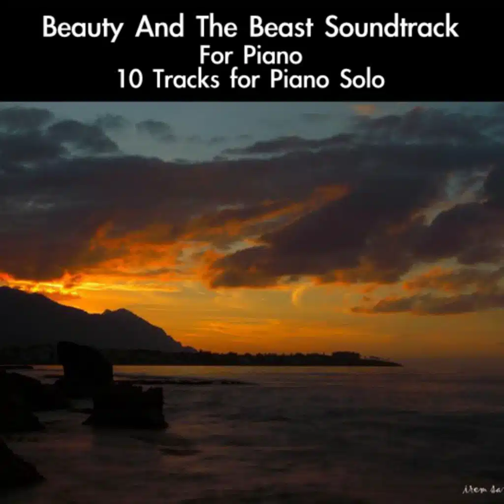 Beauty and The Beast Soundtrack for Piano: 10 Tracks for Piano Solo