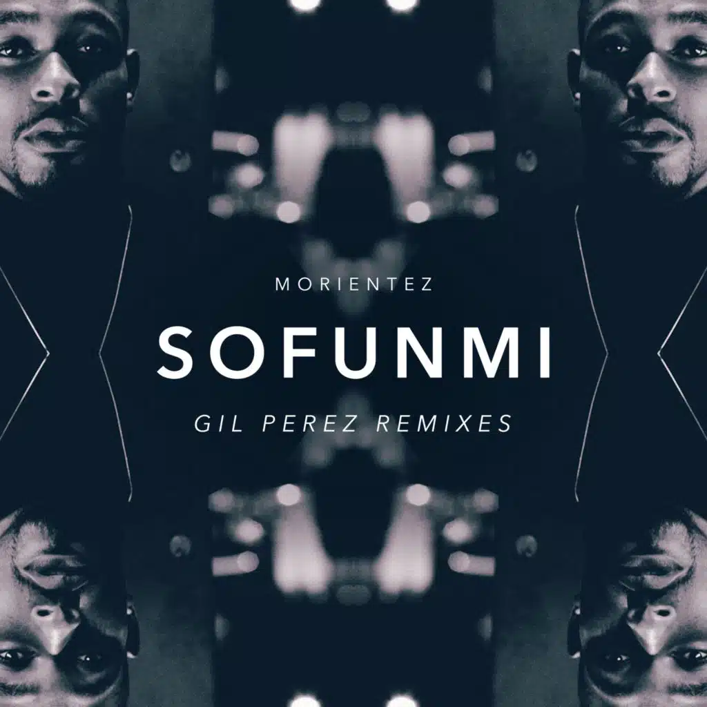 Sofunmi (Gil Perez Remixes)