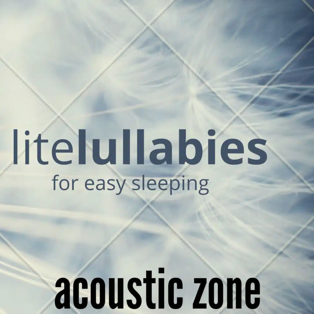Acoustic Zone (Lite Lullabies for Easy Sleep)