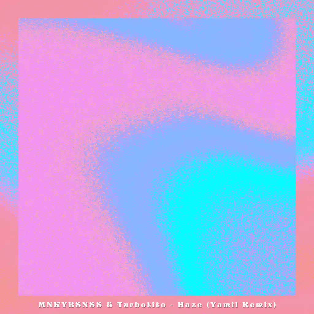Haze (Yamil Remix)