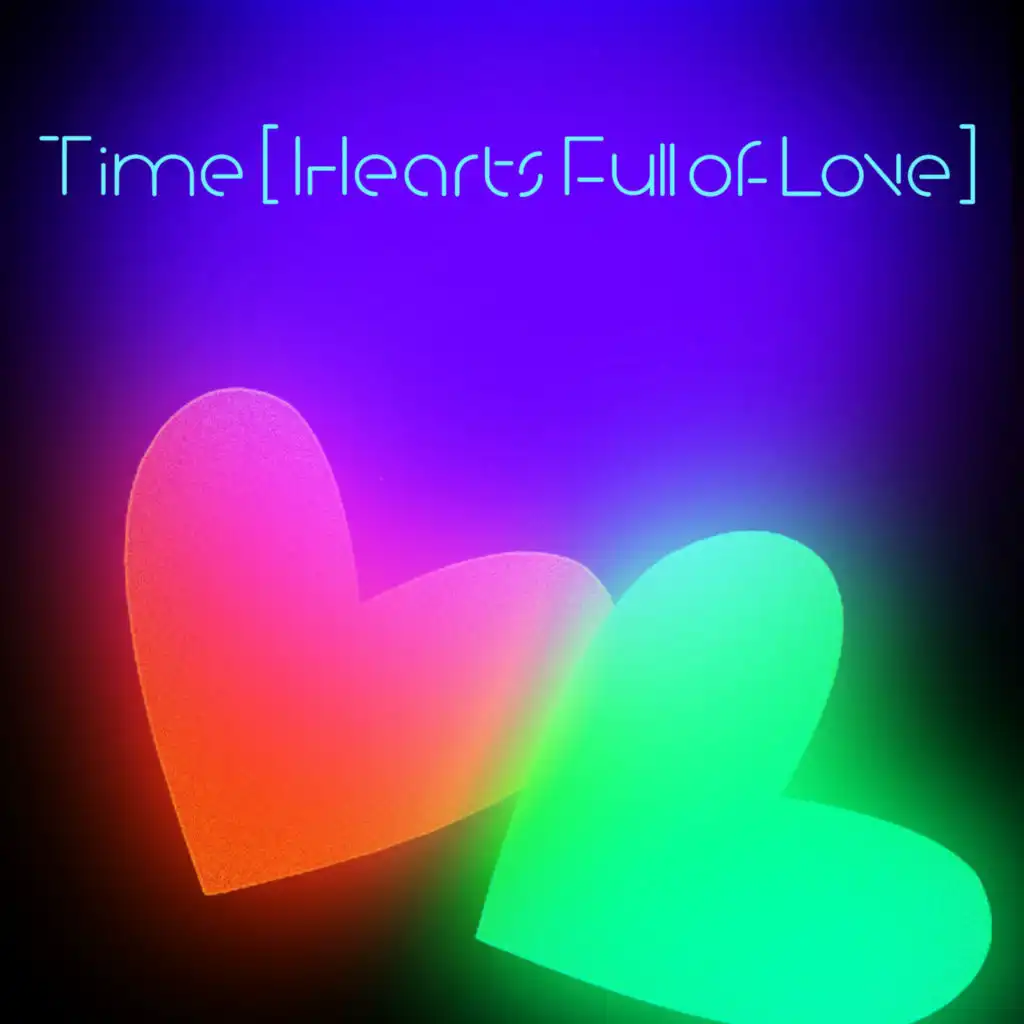 Time (Hearts Full of Love) (Single Mix) (Bonus Track)