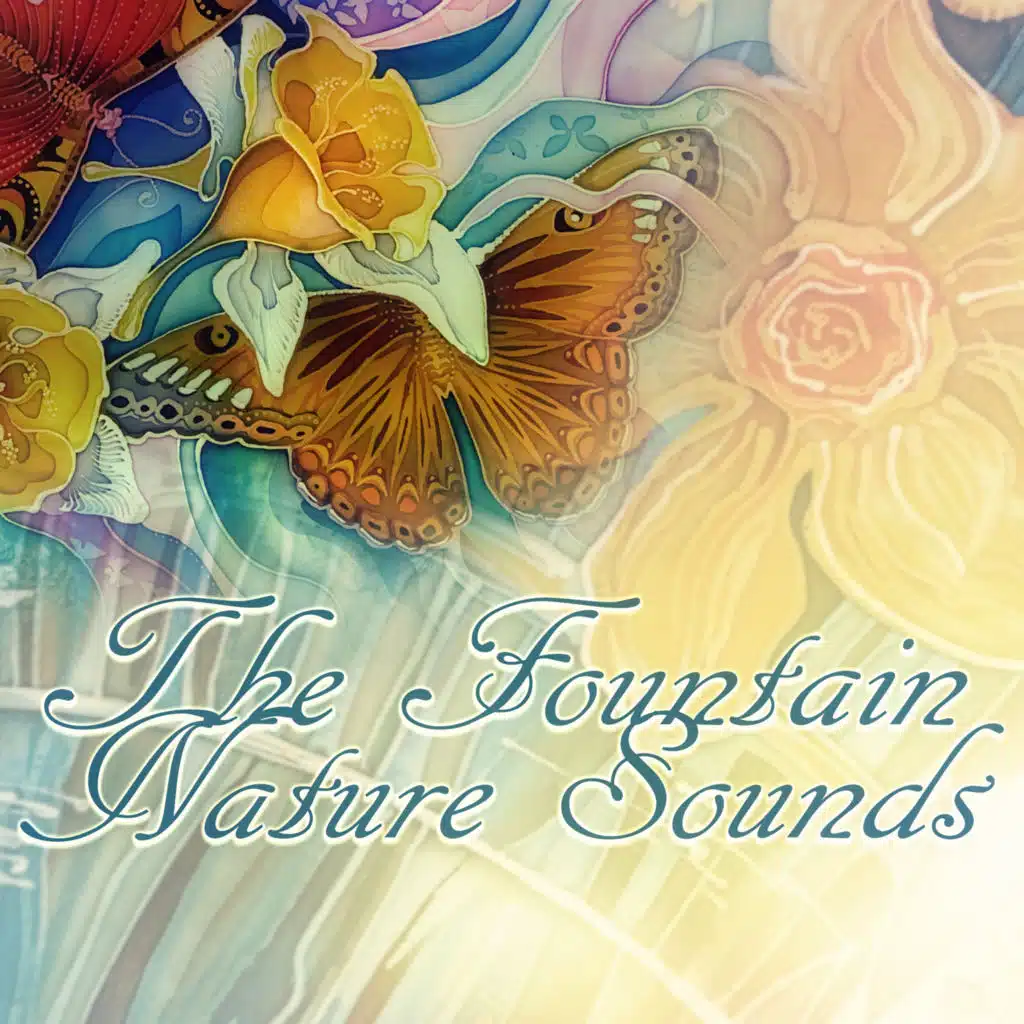 The Fountain Nature Sounds - Sounds of Nature, White Noise for Mindfullness Meditation, Massage, Spa Music, Yoga