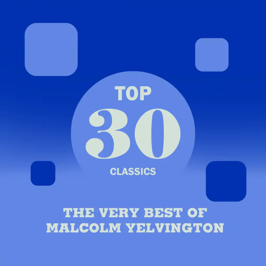 Top 30 Classics - The Very Best of Malcolm Yelvington