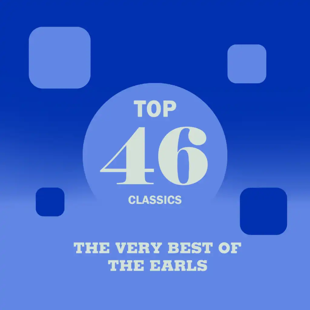 Top 46 Classics - The Very Best of The Earls