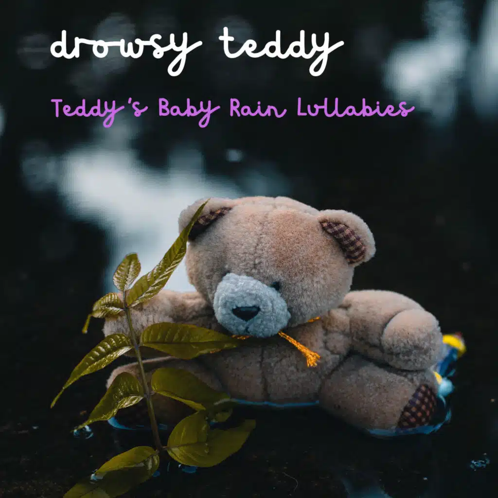 Teddy's Baby Rain Lullabies