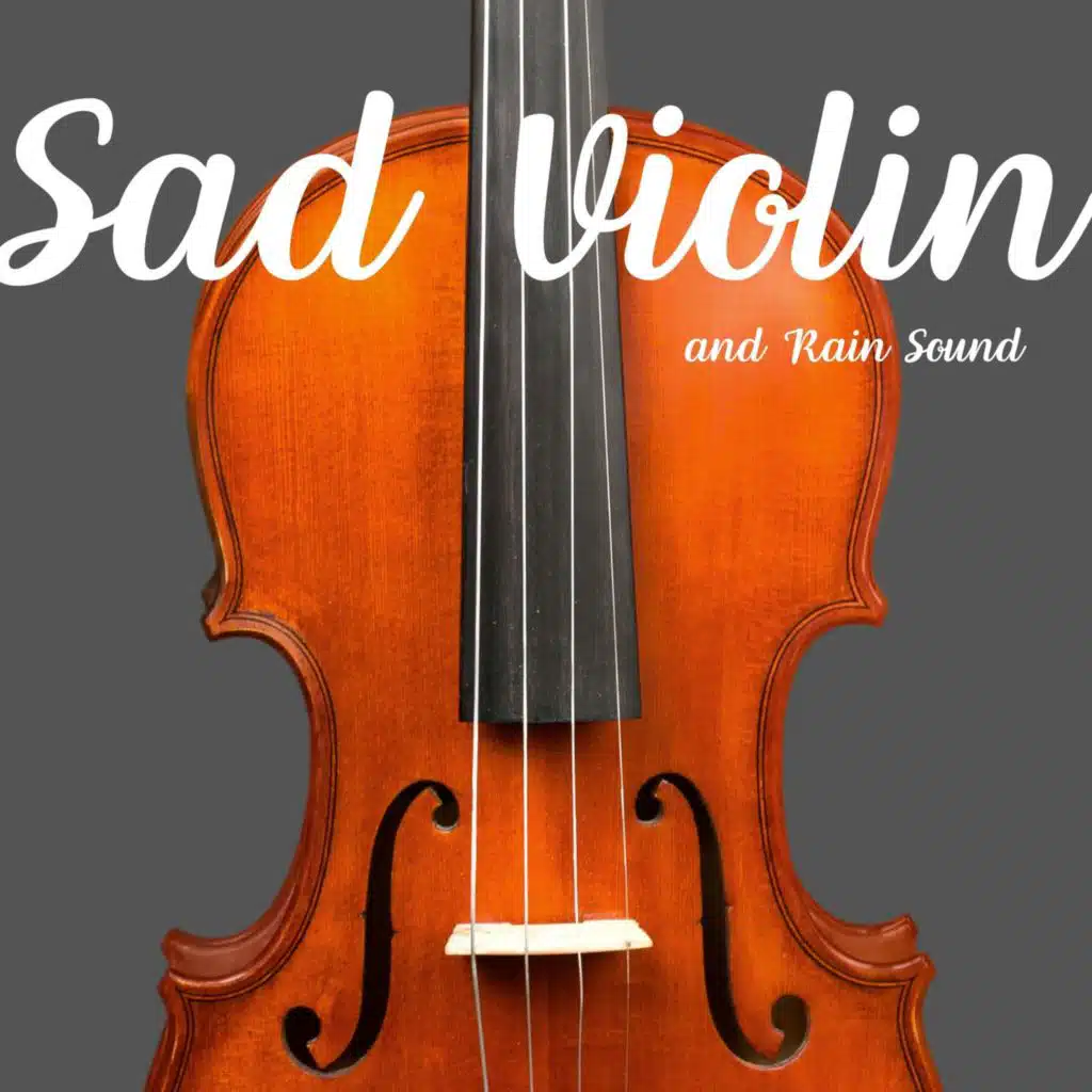 Sad Violin and Rain Sound