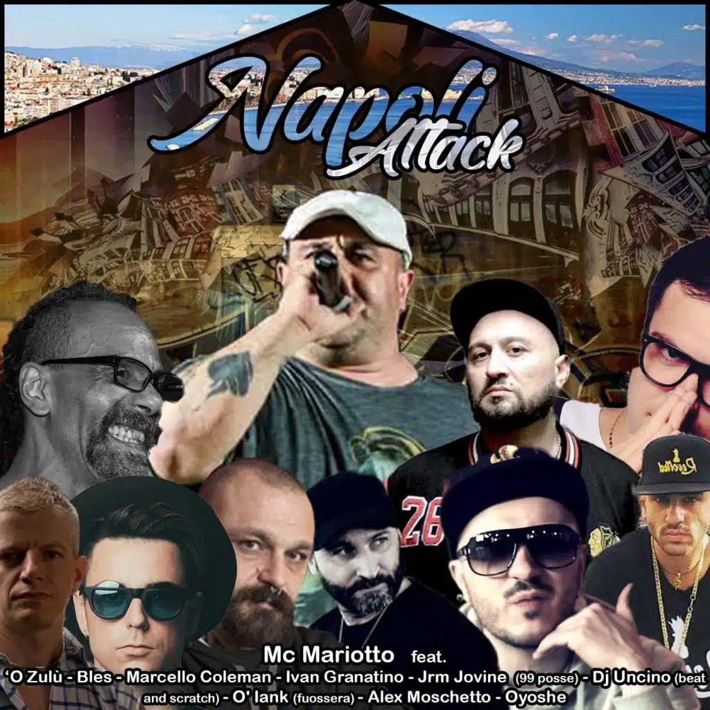 Napoli Attack (feat. 'O Zulù, Bles, Marcello Coleman, Ivan Granatino, JRM Jovine, DJ Uncino, O' Lank, Alex Moschetto & Oyoshe)