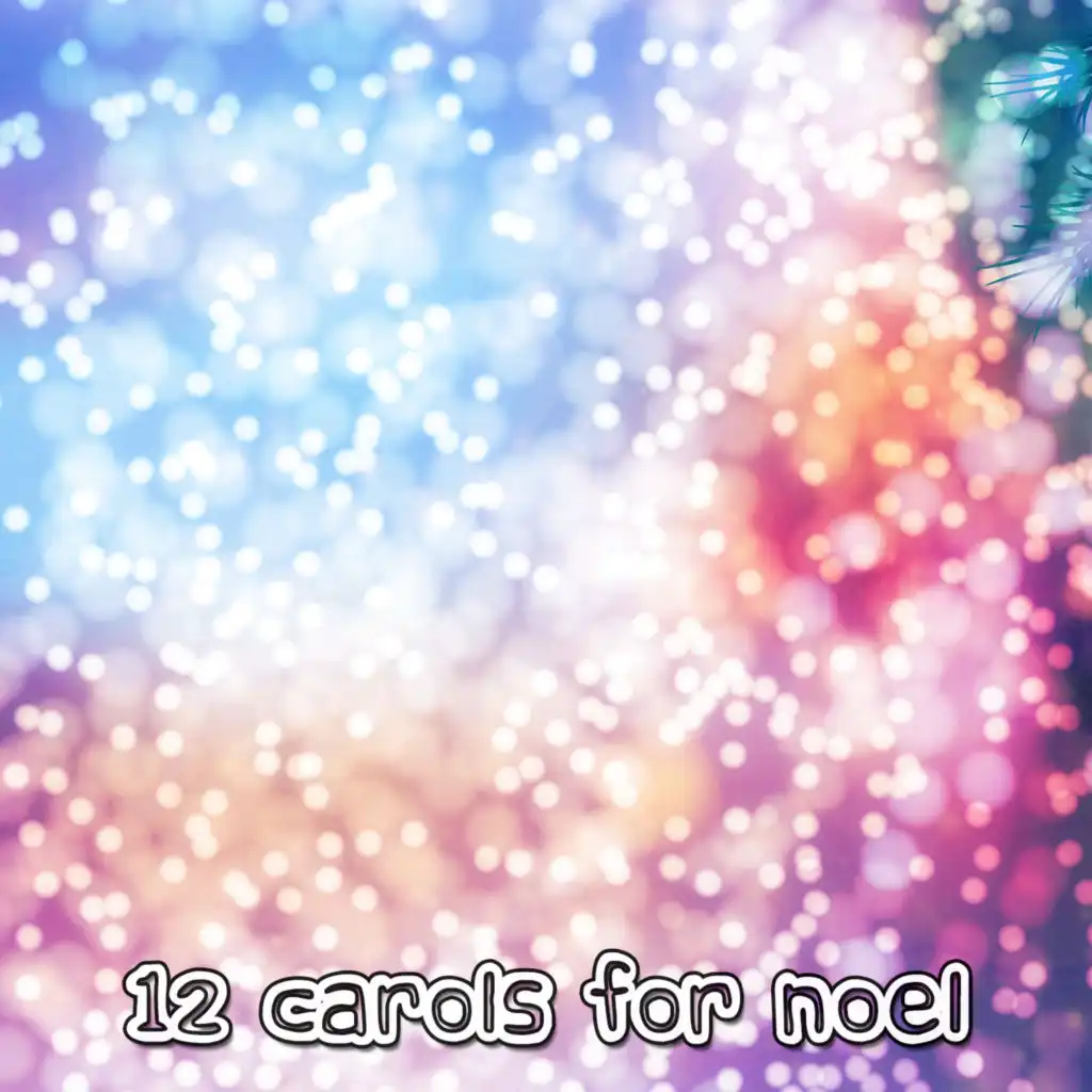 12 Carols For Noel