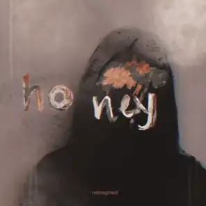 honey (reimagined)