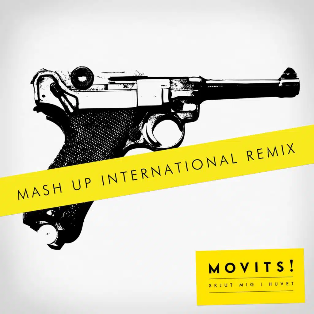 Skjut mig i huvet (Mash Up International Remix)