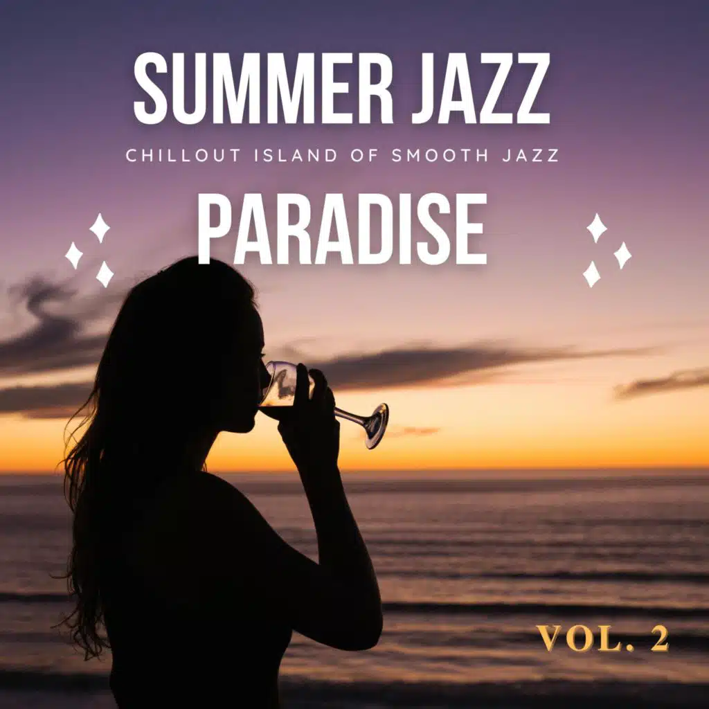 Summer Jazz Paradise, Vol.2 (Chillout Island Of Smooth Jazz)
