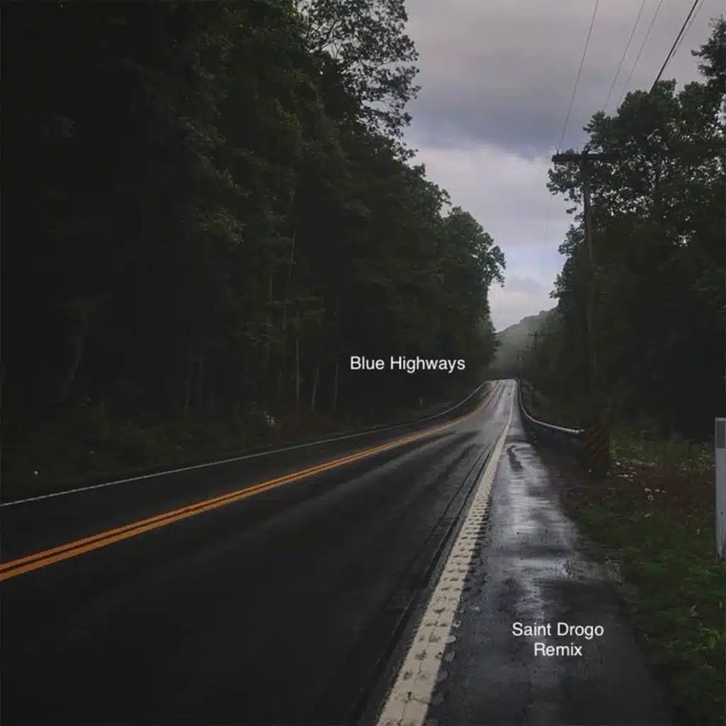 Blue Highways (Saint Drogo Remix)