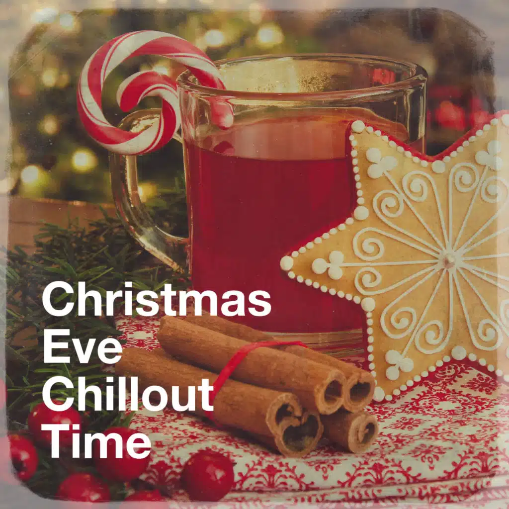 Christmas Eve Chillout Time