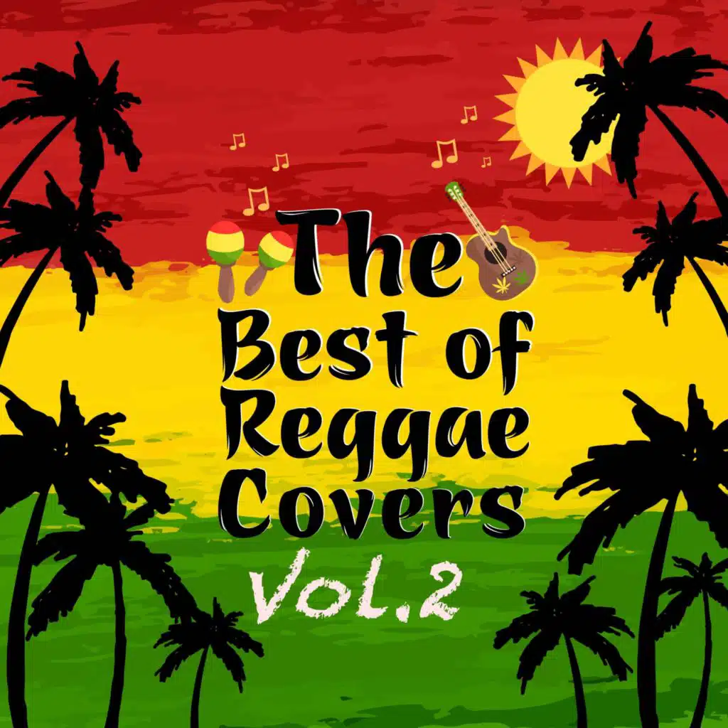 The Best Of Reggae Covers, Vol. 2