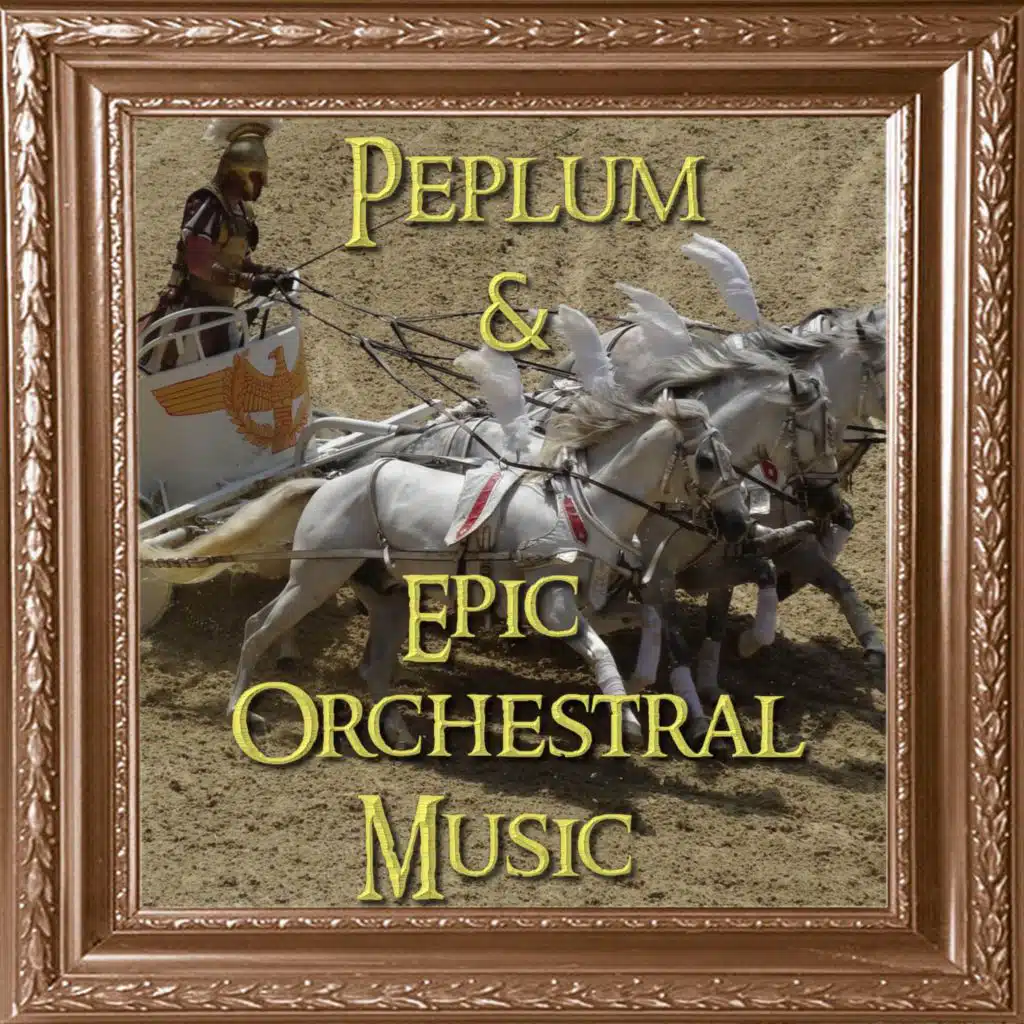 Peplum & Epic Orchestral Music