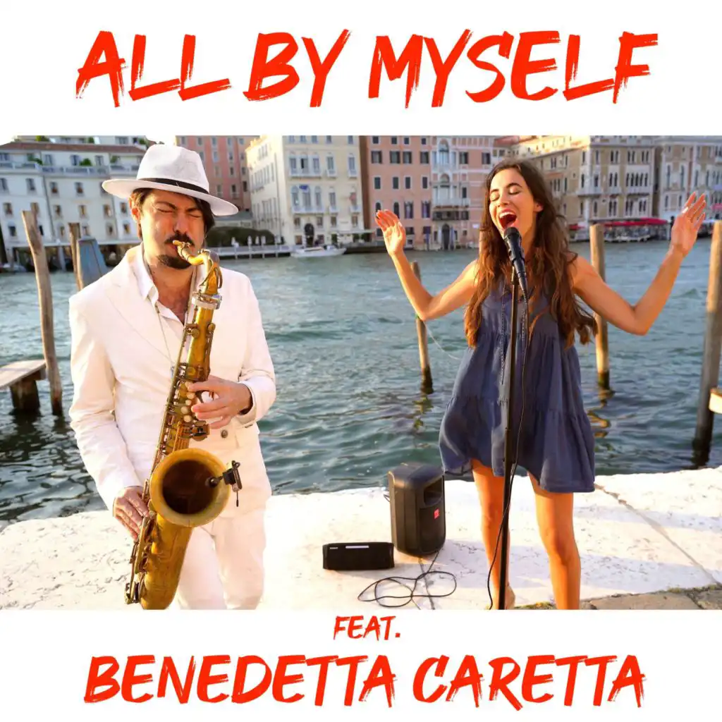 All by Myself (Sax & Voice) [feat. Benedetta Caretta]