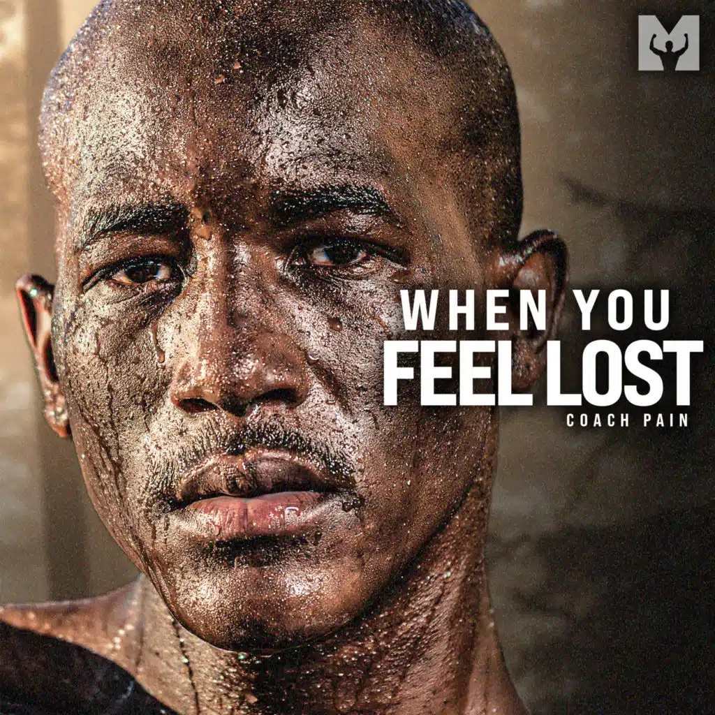 When You Feel Lost (Motivational Speech)