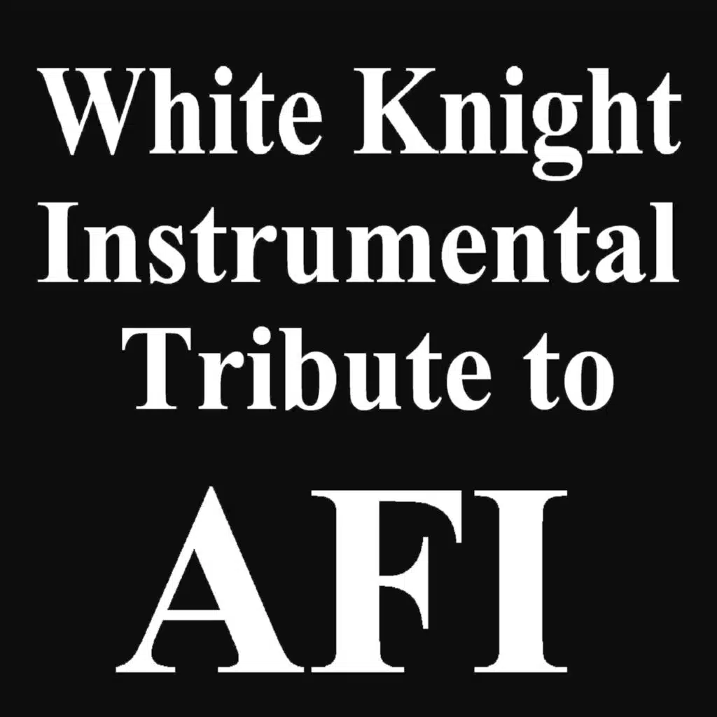 White Knight Instrumental Tribute to AFI