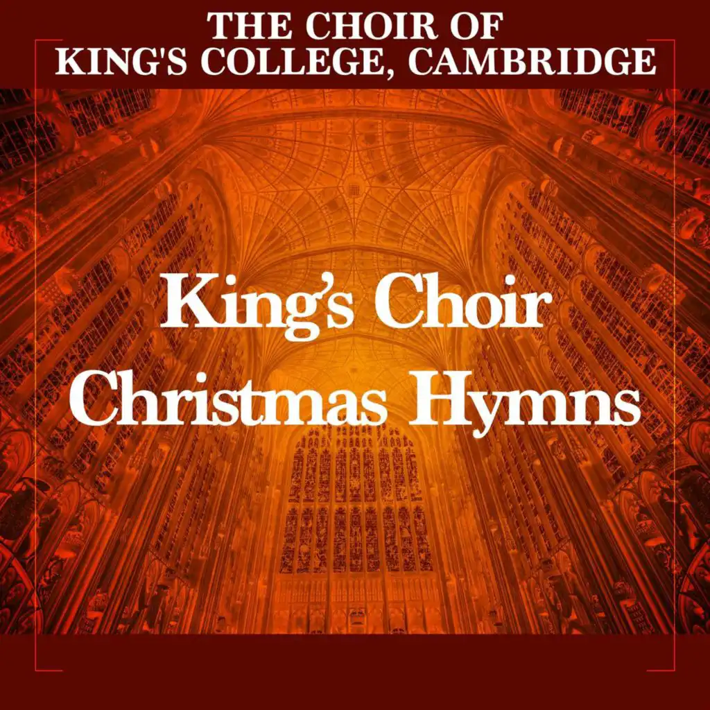 Choir of King's College, Cambridge/Edward Moore/Adrian Kelly/Stephen Cleobury