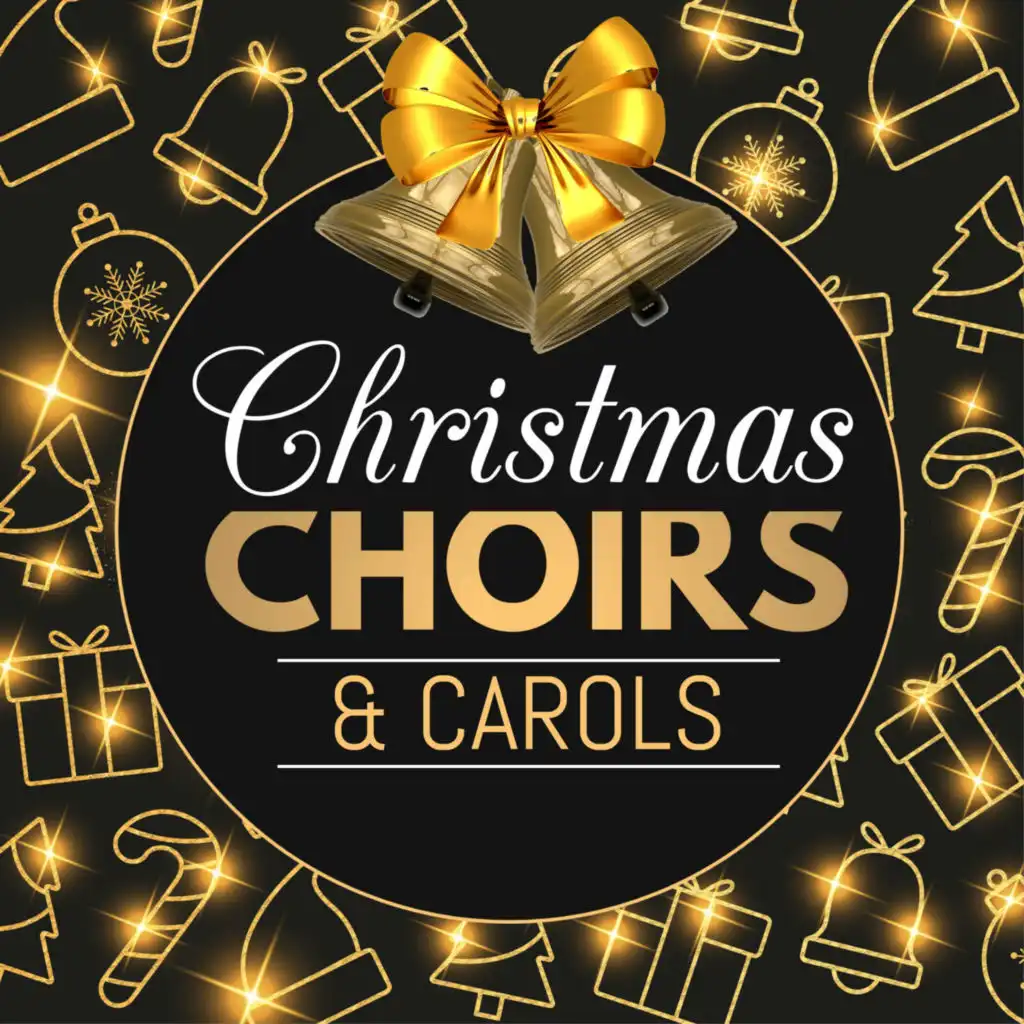 Christmas Choirs & Carols