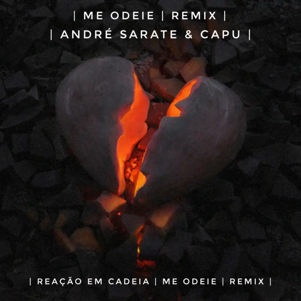 Me Odeie (André Sarate & Capu Remix)