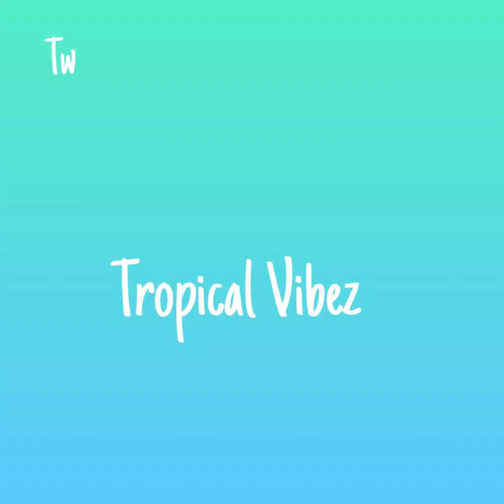 Tropical Vibez