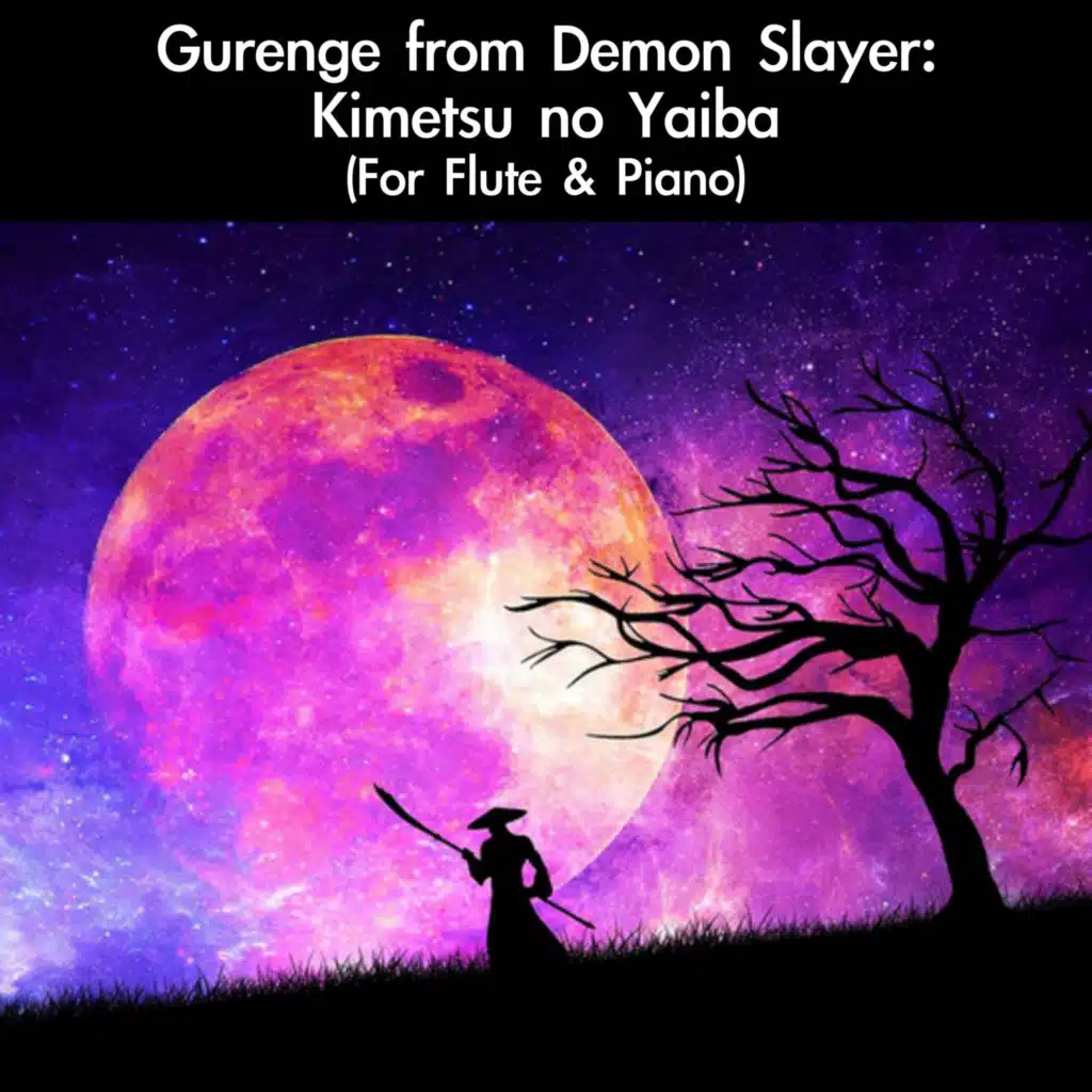 Gurenge (From "Demon Slayer: Kimetsu no Yaiba") [For Flute & Piano Duet]