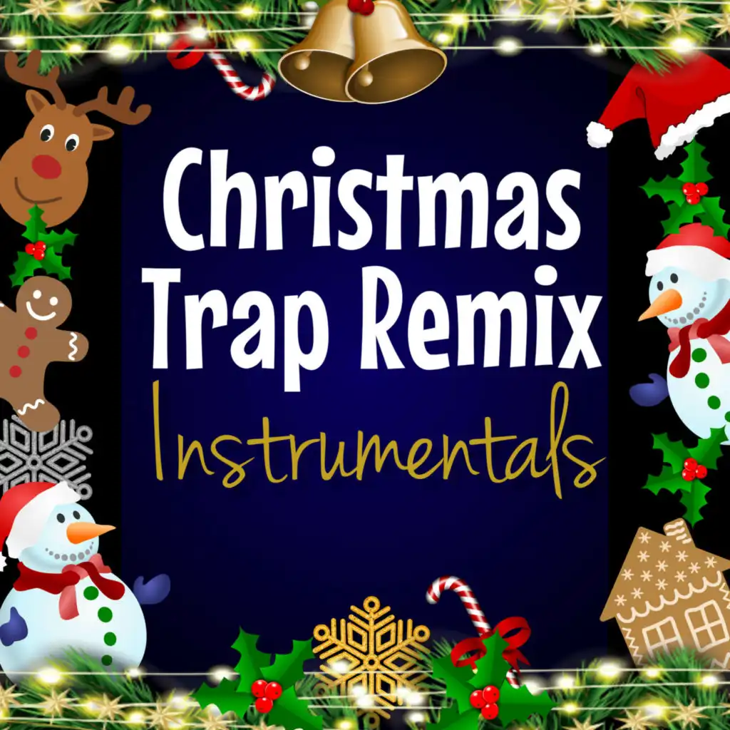 Christmas Trap Remix (Instrumentals)