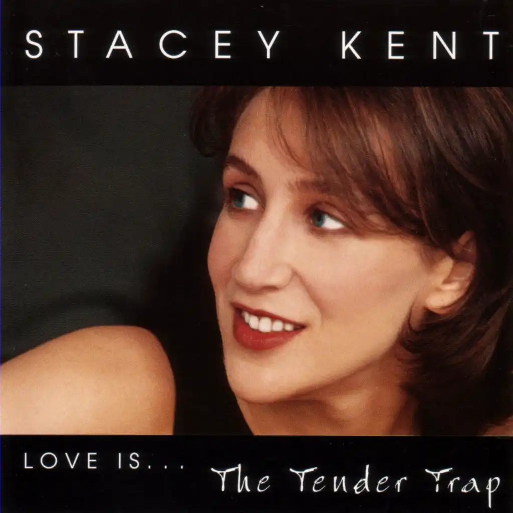 Love Is... The Tender Trap (feat. Colin Oxley, David Newton, Jim Tomlinson, Simon Thorpe & Steve Brown)