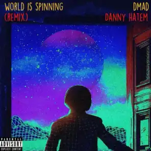 World Is Spinning (Remix) [feat. Danny Hatem]