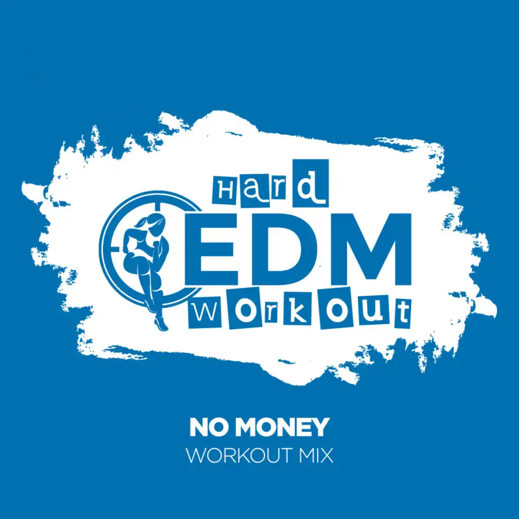 No Money (Instrumental Workout Mix 140 bpm)