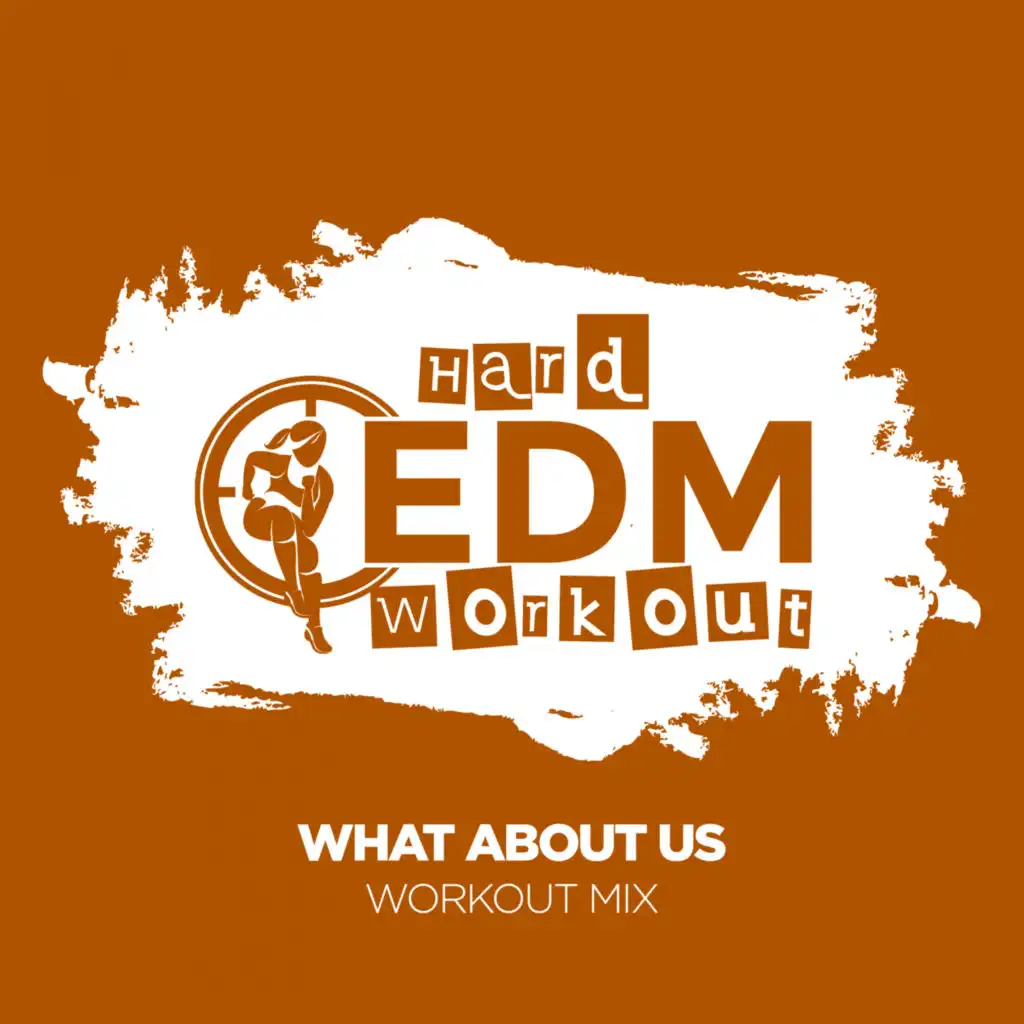 What About Us (Instrumental Workout Mix 140 bpm)