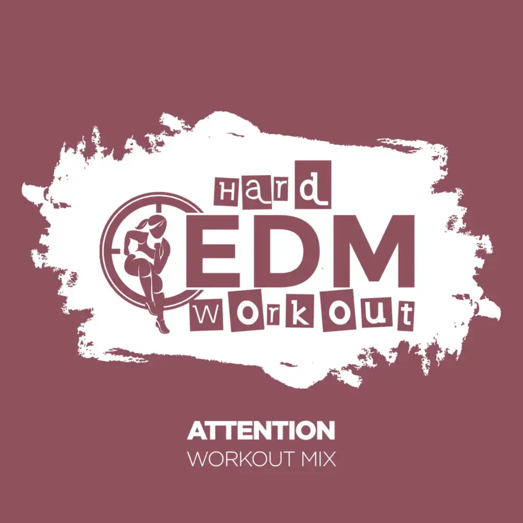 Attention (Workout Mix Edit 140 bpm)