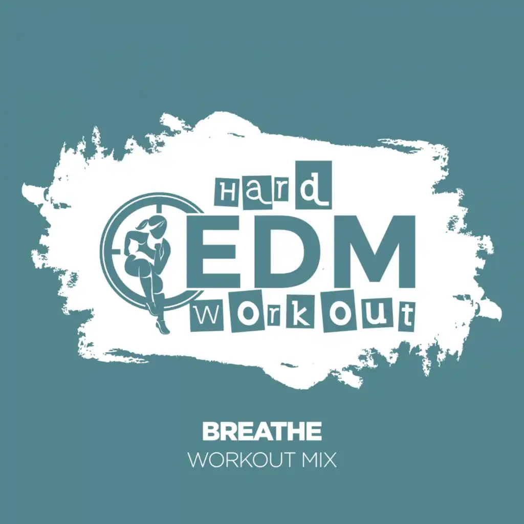 Breathe (Instrumental Workout Mix 140 bpm)