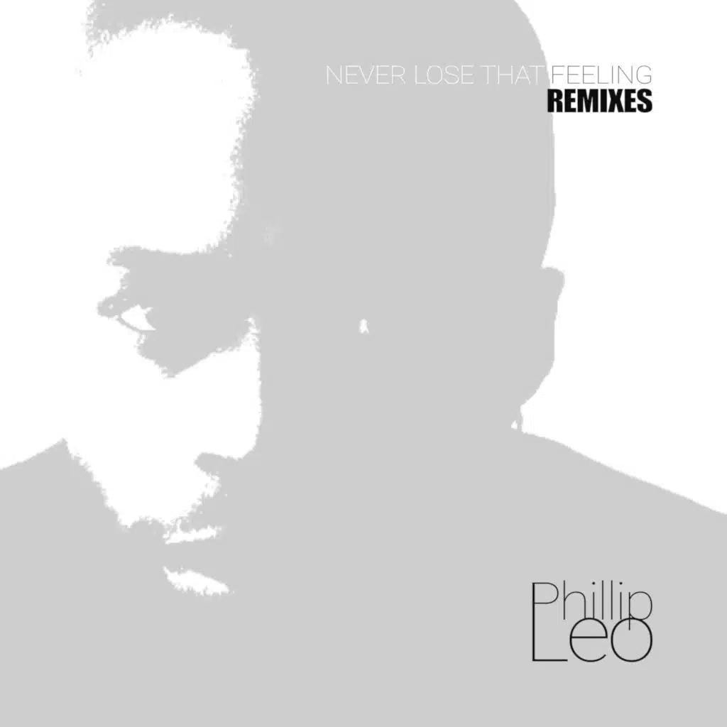 Never Lose That Feeling (Remixes)