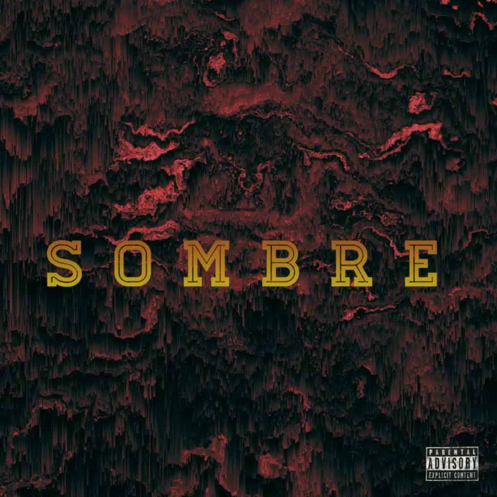 Sombre (feat. Bra Dee & Tyriah Ix)