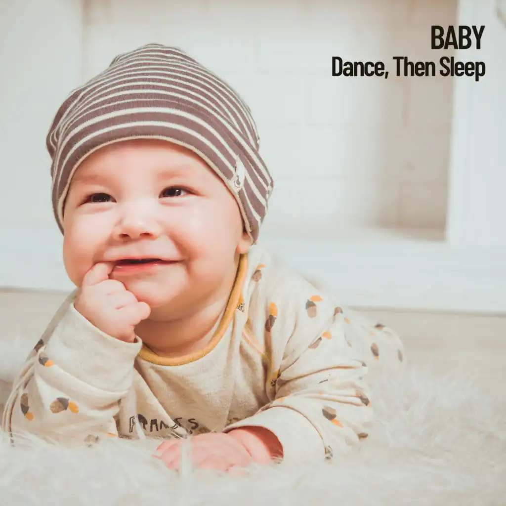 Baby: Dance, Then Sleep, Cozy Dreams