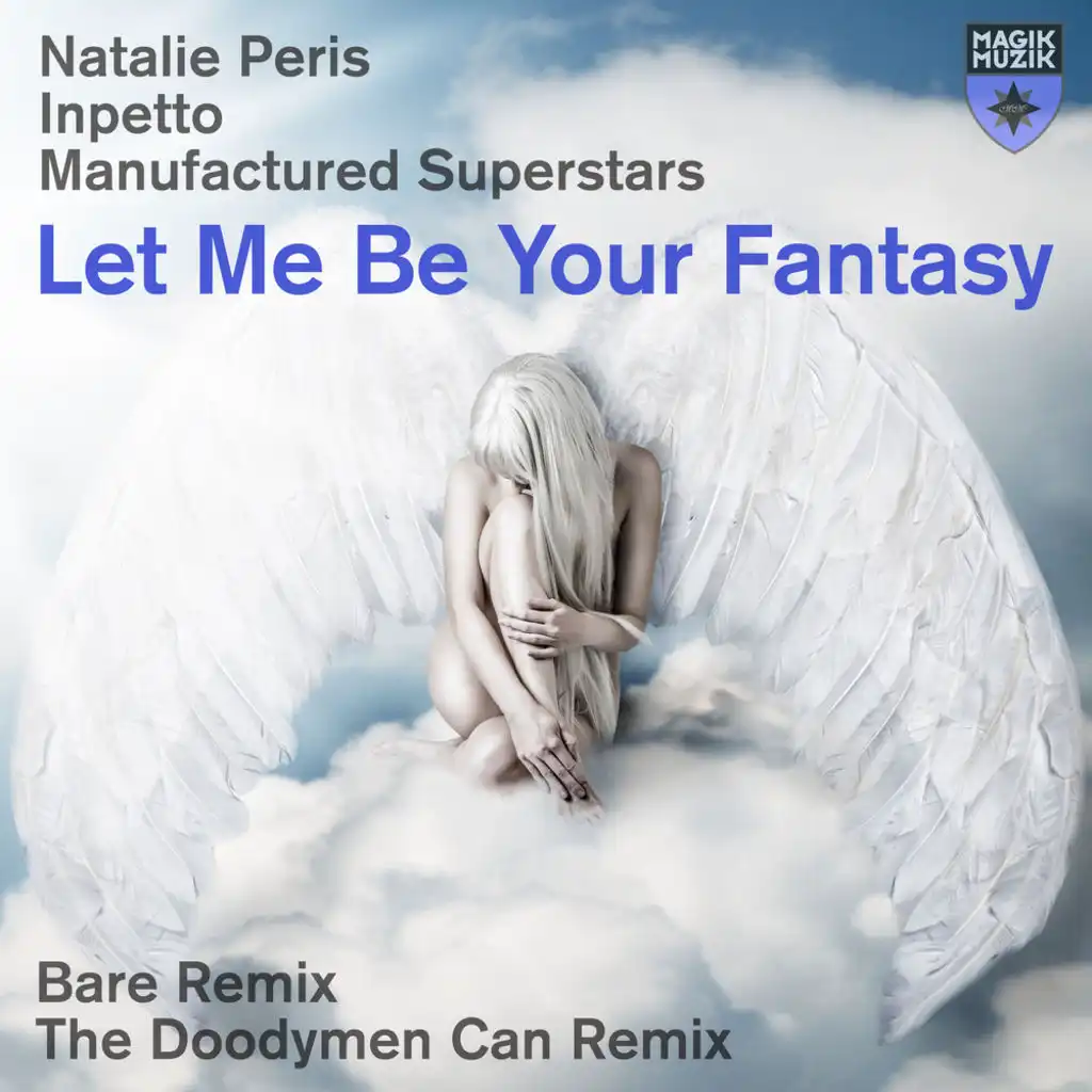 Let Me Be Your Fantasy (Remixes)