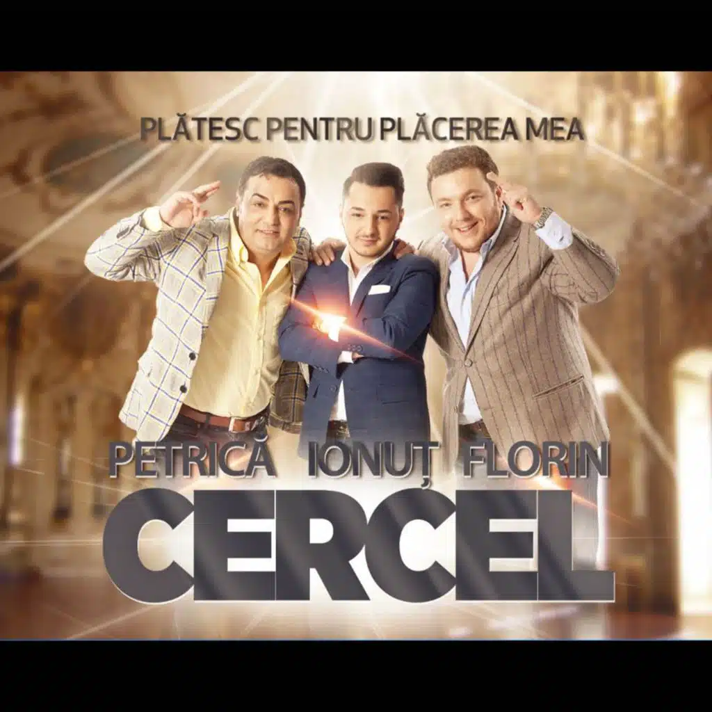 Petrica Cercel, Florin Cercel & Ionut Cercel