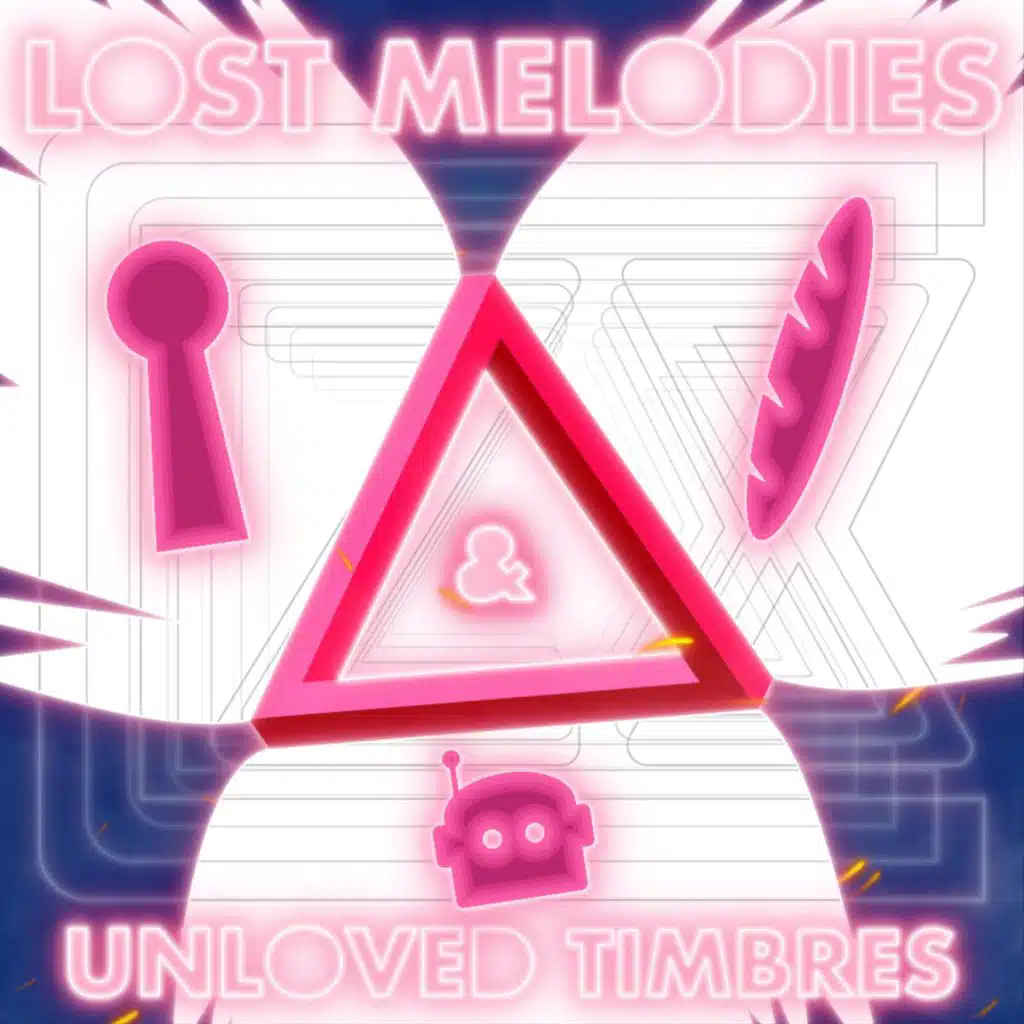 Lost Melodies & Unloved Timbres