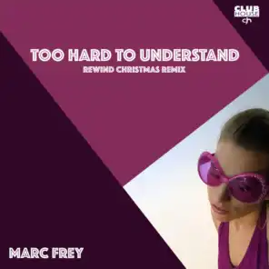 Too Hard to Understand (Rewind Christmas Remix) [feat. Mari M.]
