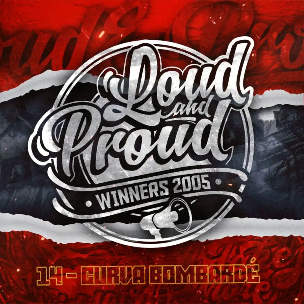 Loud & Proud, Pt. 14 - Curva Bombardé