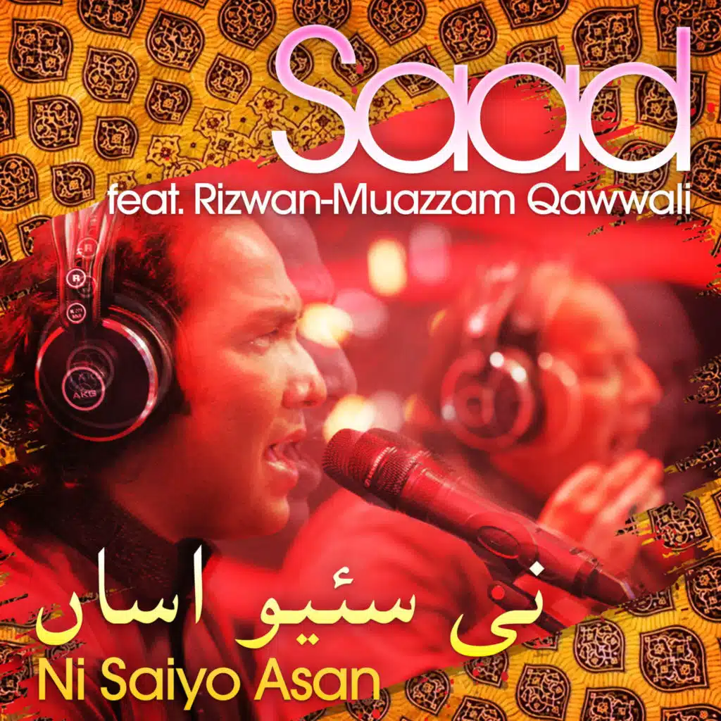 Ni Saiyo Asan (feat. Rizwan-Muazzam Qawwali)