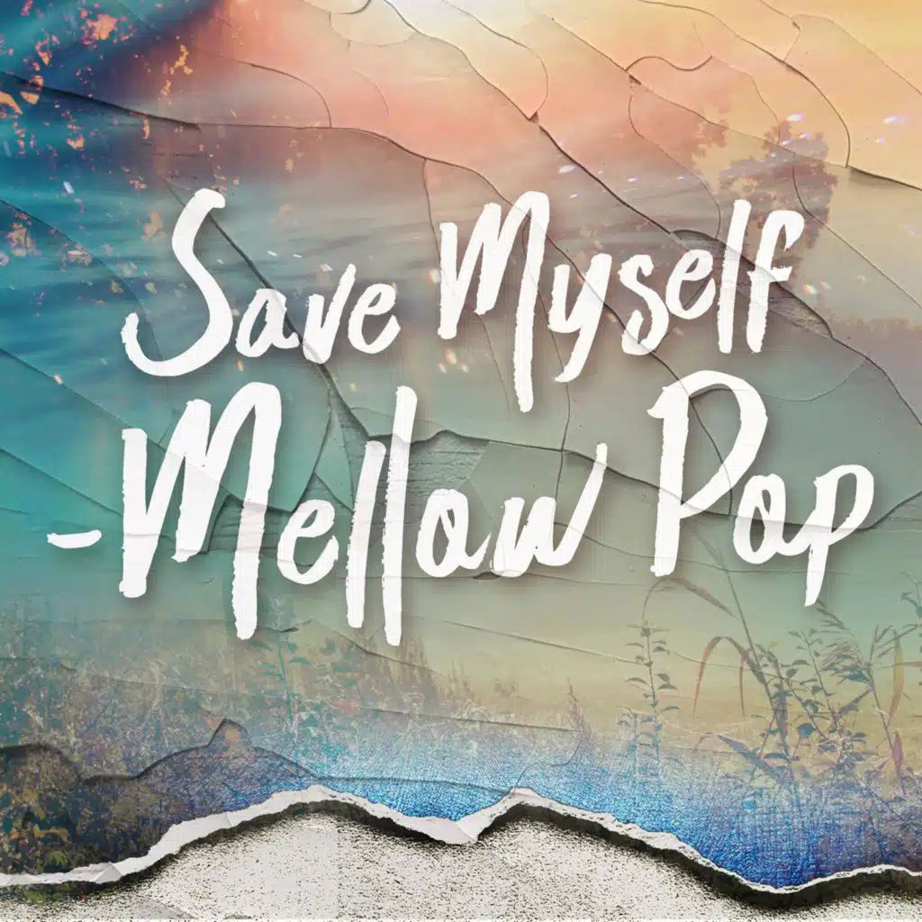 Save Myself - Mellow Pop
