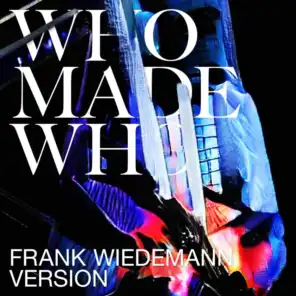 WhoMadeWho & Frank Wiedemann