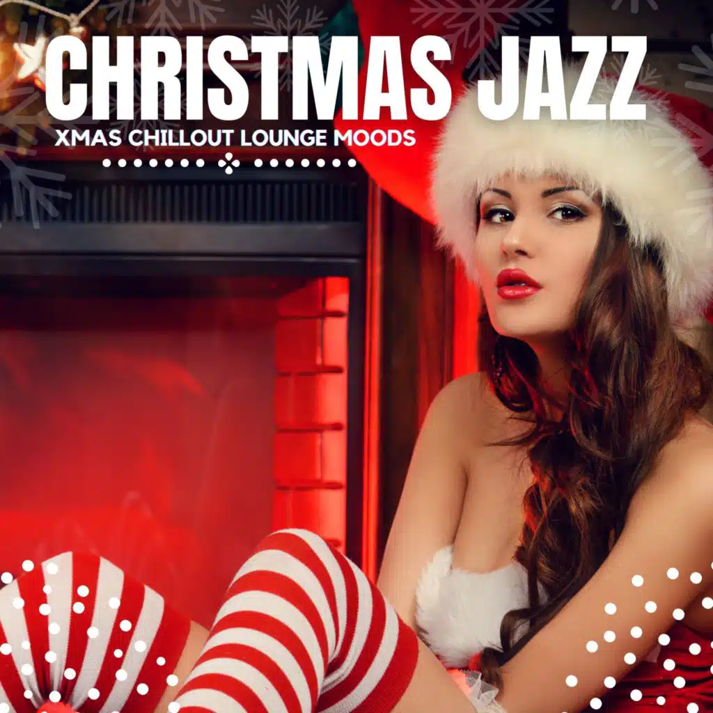 Christmas Jazz (Xmas Chillout Lounge Moods)