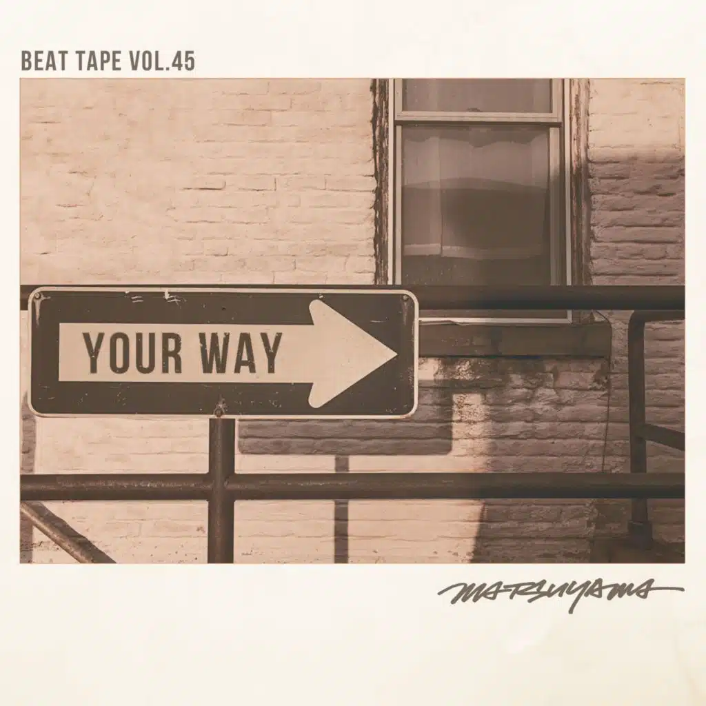Your Way: Beat Tape, Vol. 45