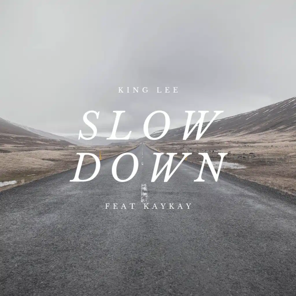 Slow Down (feat. Kaykay)