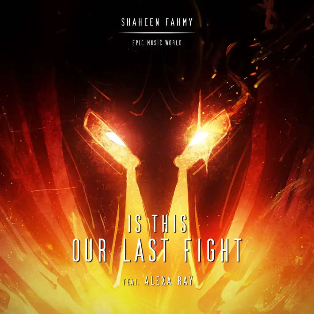 Is This Our Last Fight (feat. Alexa Ray)